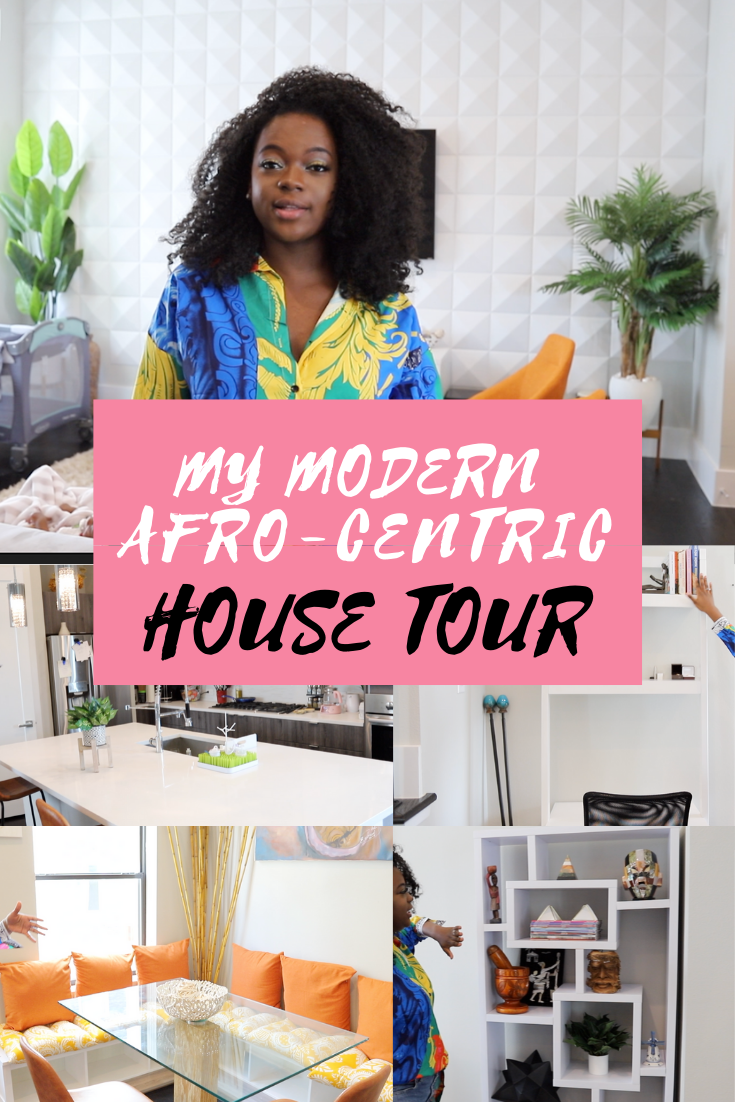 My Modern Afro-centric House Tour